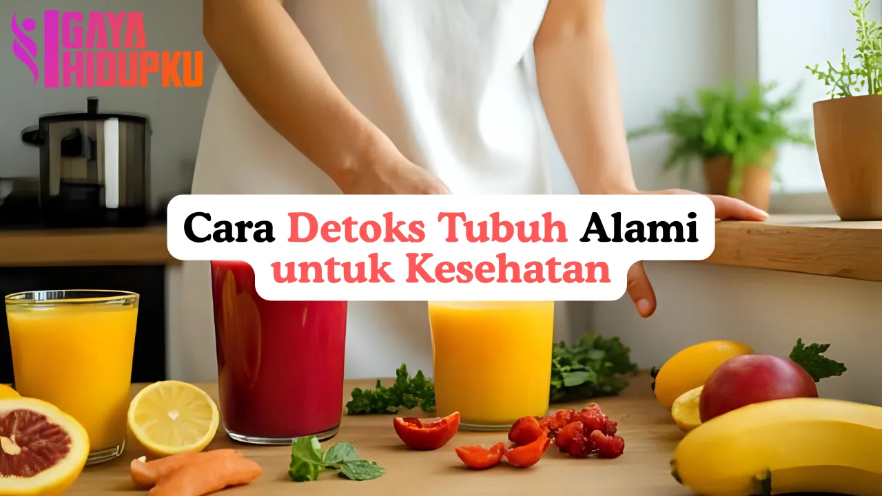 cara detoks tubuh alami untuk kesehatan
