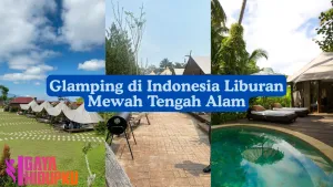 Glamping di indonesia liburan mewah tengah alam