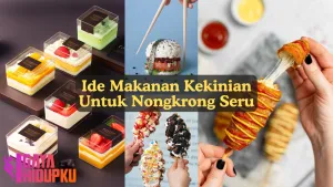 ide makanan kekinian untuk nongkrong seru