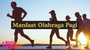 Manfaat Olahraga Pagi Untuk Tubuh