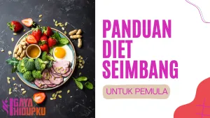 Panduan Diet Seimbang Untuk Pemula Apa Yang Harus Dimakan