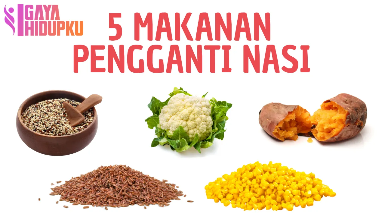 5 Makanan Pengganti Nasi Yang Bikin Kenyang Lebih Lama